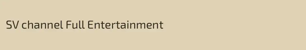 SV channel Full Entertainment